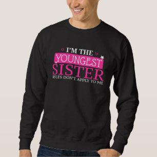 Sudadera Soy la hermana menor Las reglas no se aplican a mí