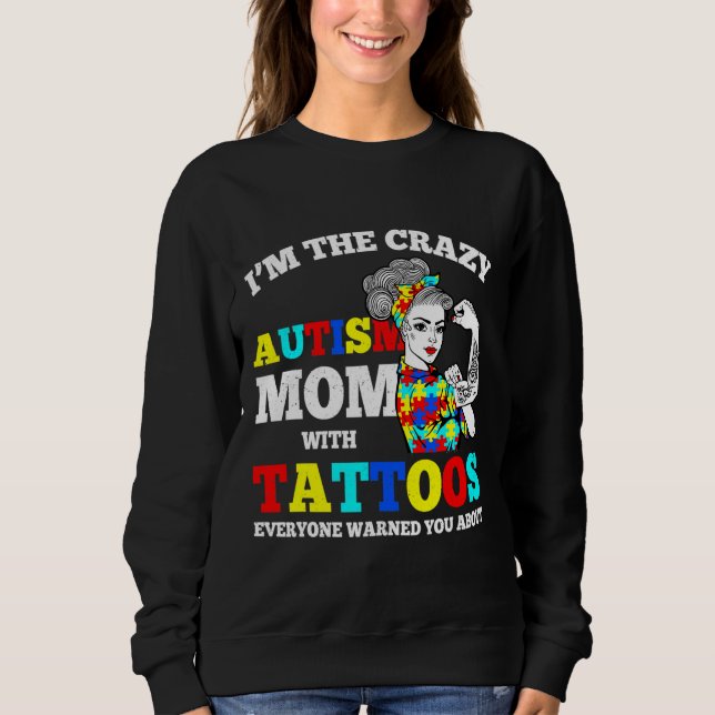 Sudadera Soy La Loca Conciencia De La Madre Con Los Tatuaje (Anverso)