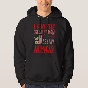 Sudadera Soy La Madre Más Grande Del Mundo Preguntar A Mis