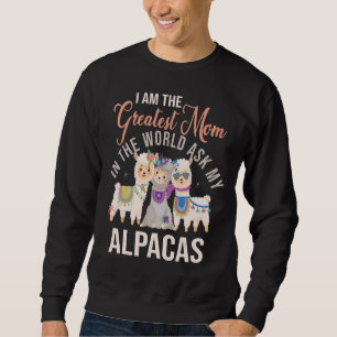 Sudadera Soy La Madre Más Grande Del Mundo Preguntar A Mis 