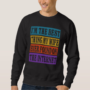 Sudadera Soy la mejor cosa que mi esposa encontró en Intern
