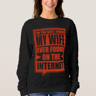 Sudadera Soy la mejor cosa que mi esposa encontró en Intern