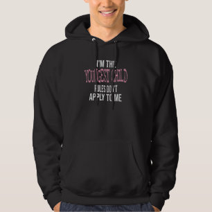 Sudadera Soy la regla de menores más joven que no me aplica