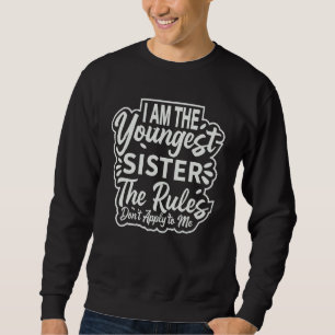 Sudadera Soy la regla más joven de las hermanas no me duele