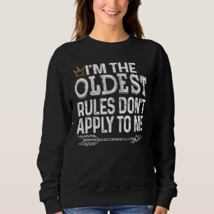 Sudadera Soy Las Reglas Más Antiguas Con Las Que No Me Apli