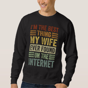 Sudadera Soy lo mejor que encontró mi esposa en el Inter