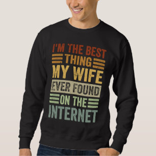 Sudadera Soy lo mejor que encontró mi esposa en el Inter