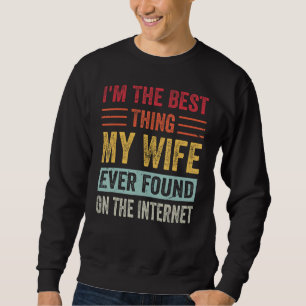 Sudadera Soy lo mejor que encontró mi esposa en el Inter