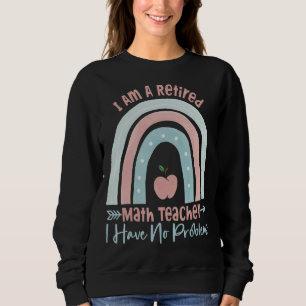 Sudadera Soy Maestra Jubilada Y No Tengo Problemas Ra