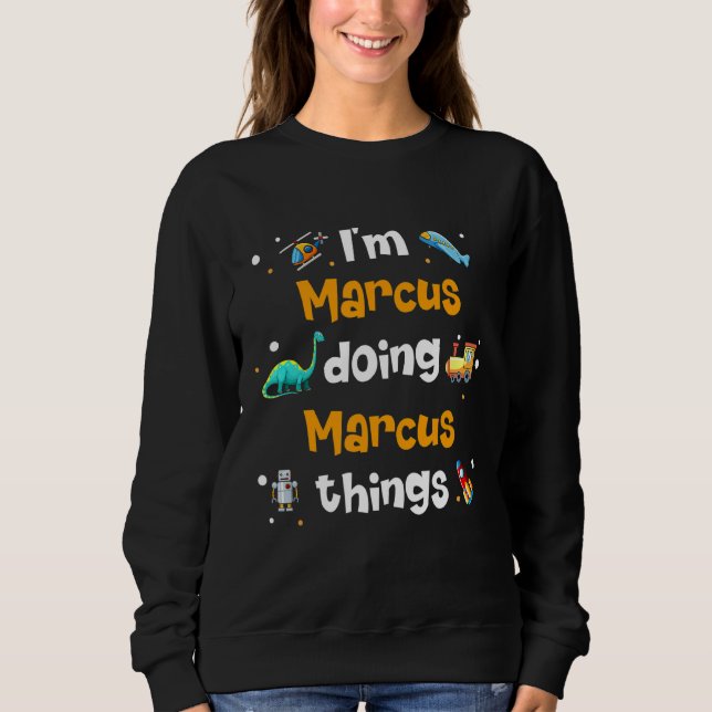 Sudadera Soy Marcus Doing Marcus Things (Anverso)