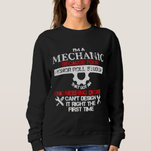 Sudadera Soy Mecánico Porque Tu Estudiante De Honor Roll