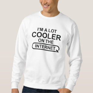 Sudadera Soy mucho más genial en Internet