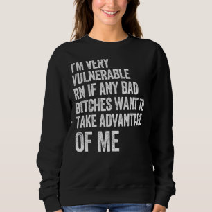 Sudadera Soy Muy Vulnerable Rn Si Algo Malo Quiere Tomar Qu