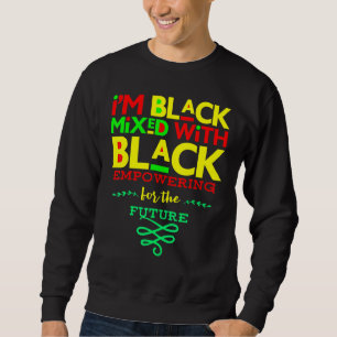 Sudadera Soy negra mezclada con hombres negros fuertes muje