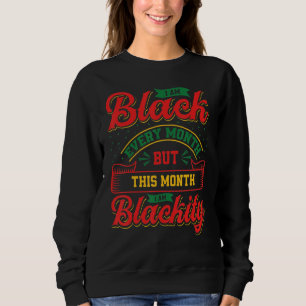 Sudadera Soy negro todos los meses pero este mes soy Blacki