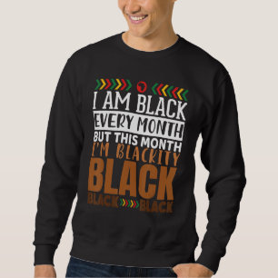 Sudadera Soy negro todos los meses pero este mes soy negro