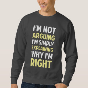 Sudadera Soy no discutiendo yo estoy explicando
