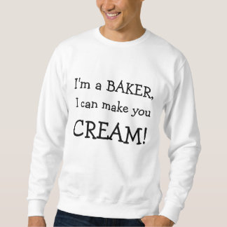 Sudadera ¡Soy PANADERO, yo puedo hacerle, CREMA!