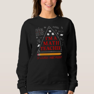 Sudadera Soy profesor de matemáticas, por supuesto que teng