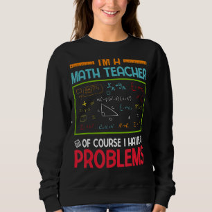Sudadera Soy profesor de matemáticas, por supuesto que teng