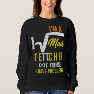 Sudadera Soy profesor de matemáticas, por supuesto que teng