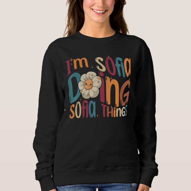 Sudadera Soy Sofia haciendo cosas de Sofia Retro Groovy Sof (Anverso)