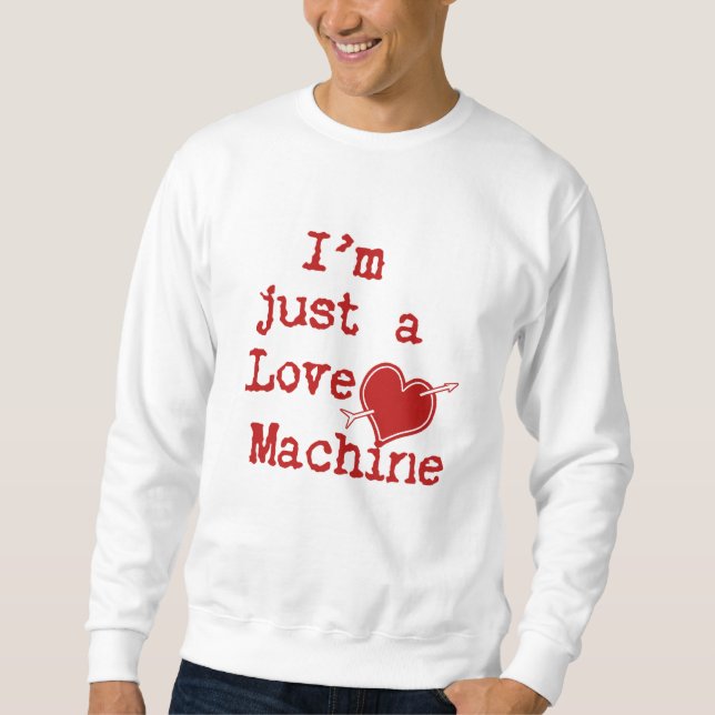 Sudadera Soy sólo una máquina de amor (Anverso)
