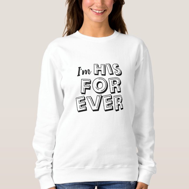 Sudadera "Soy su para siempre" Sweatshirt (Anverso)