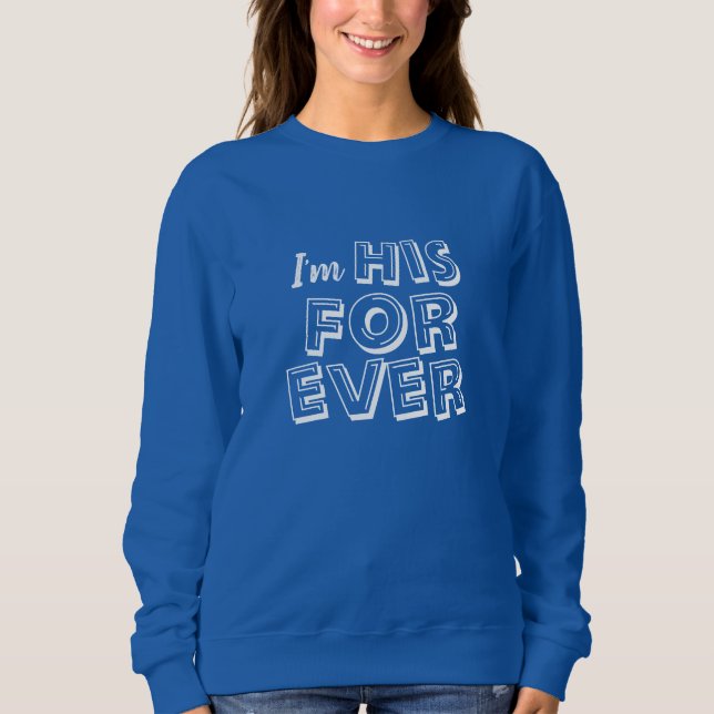 Sudadera "Soy su para siempre" Sweatshirt (Anverso)