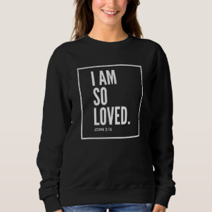 Sudadera Soy Tan Amado Juan 316 Biblia Verse Cristiano