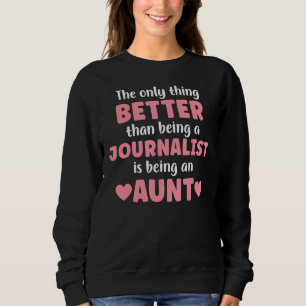 Sudadera Soy Tía Y Periodista Tía Graciosa Para Las Mujeres
