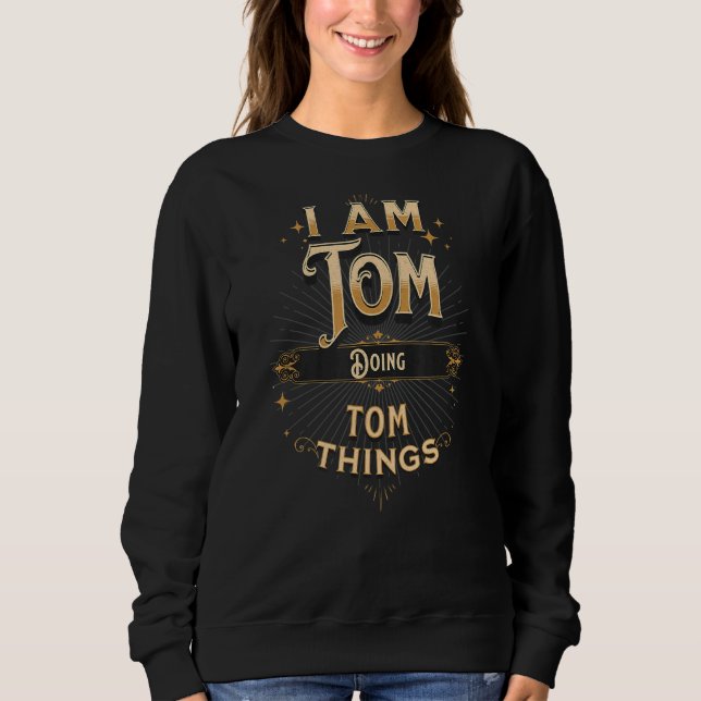 Sudadera Soy Tom Haciendo Celebración De Cosas De Tom (Anverso)