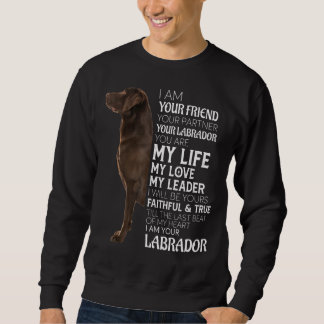 Sudadera Soy Tu Amigo Tu Pareja Tu Chocolate Lab D