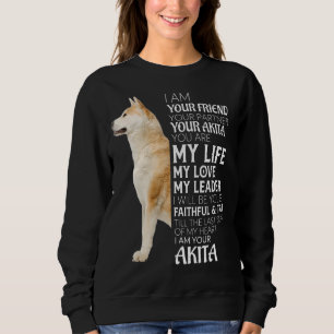 Sudadera Soy Tu Amigo Tu Pareja Tu Perro Akita Mamá D