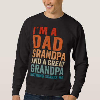 Sudadera Soy un abuelo de papá. Nada me asusta.