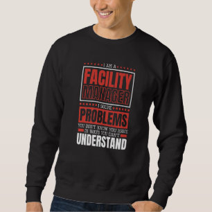 Sudadera Soy un administrador de instalaciones Gerente de m