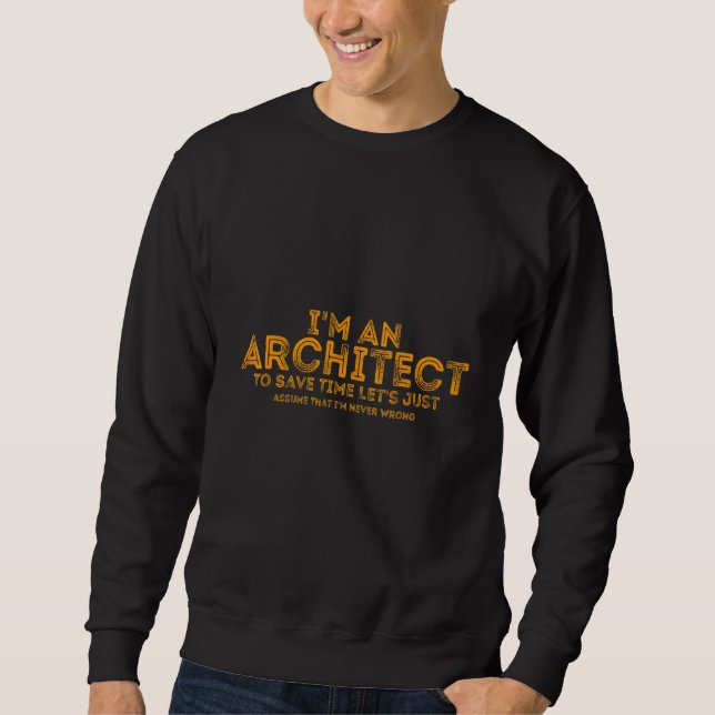 Sudadera Soy un arquitecto para ahorrar tiempo asumamos la  (Anverso)