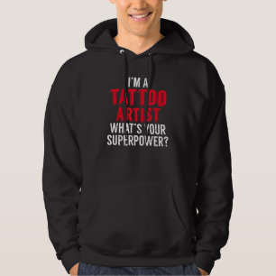 Sudadera Soy un artista de tatuajes, ¿cuál es tu tatuaje de