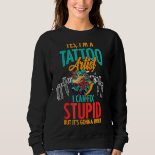 Sudadera Soy un artista del tatuaje que arreglé el tatuaje 