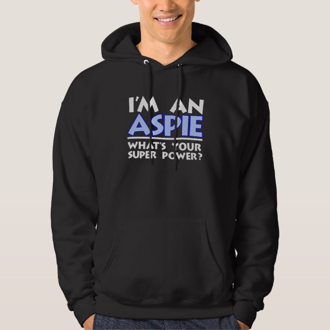 Sudadera Soy un aspie. ¿Cuál es tu superpoder? (Anverso)
