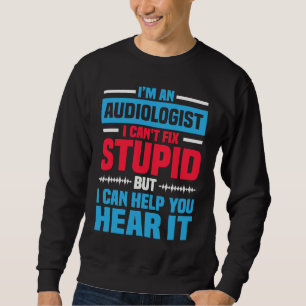 Sudadera Soy un audiólogo que dice ENT Doctor Audiología