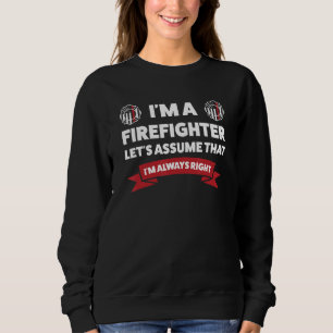 Sudadera Soy un bombero asumamos la pérdida de bomberos
