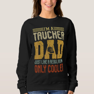 Sudadera Soy un camionero papá Día del padre broma Camioner