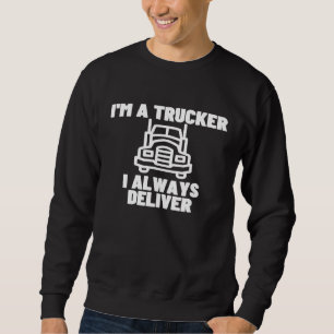 Sudadera Soy Un Camionero Que Siempre Entrego Un Conductor