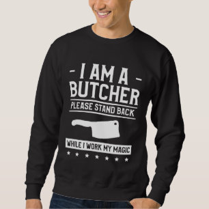 Sudadera Soy un carnicero, por favor retroceda mientras tra