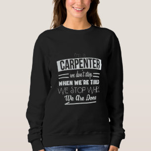 Sudadera Soy un carpintero que no paramos cuando estamos ca