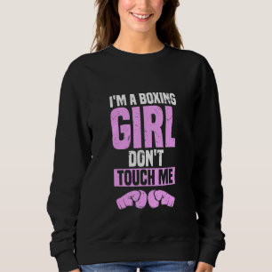 Sudadera Soy Un Chica De Boxeo Que No Me Toque El Entrenami