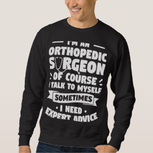Sudadera Soy un cirujano ortopédico, por supuesto que hablo