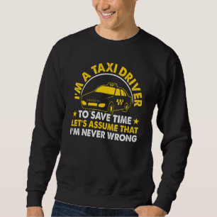 Sudadera Soy un conductor de taxi para ahorrar tiempo supon