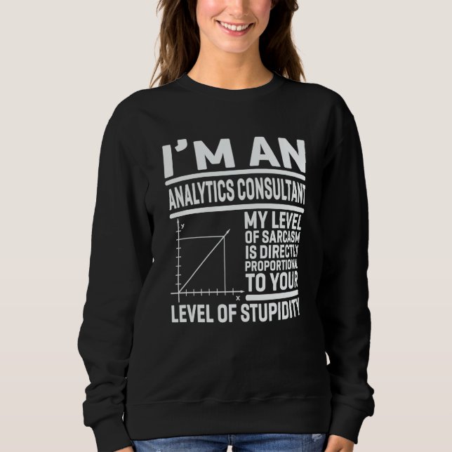 Sudadera Soy un consultor de análisis Mi nivel de sarcasmo  (Anverso)